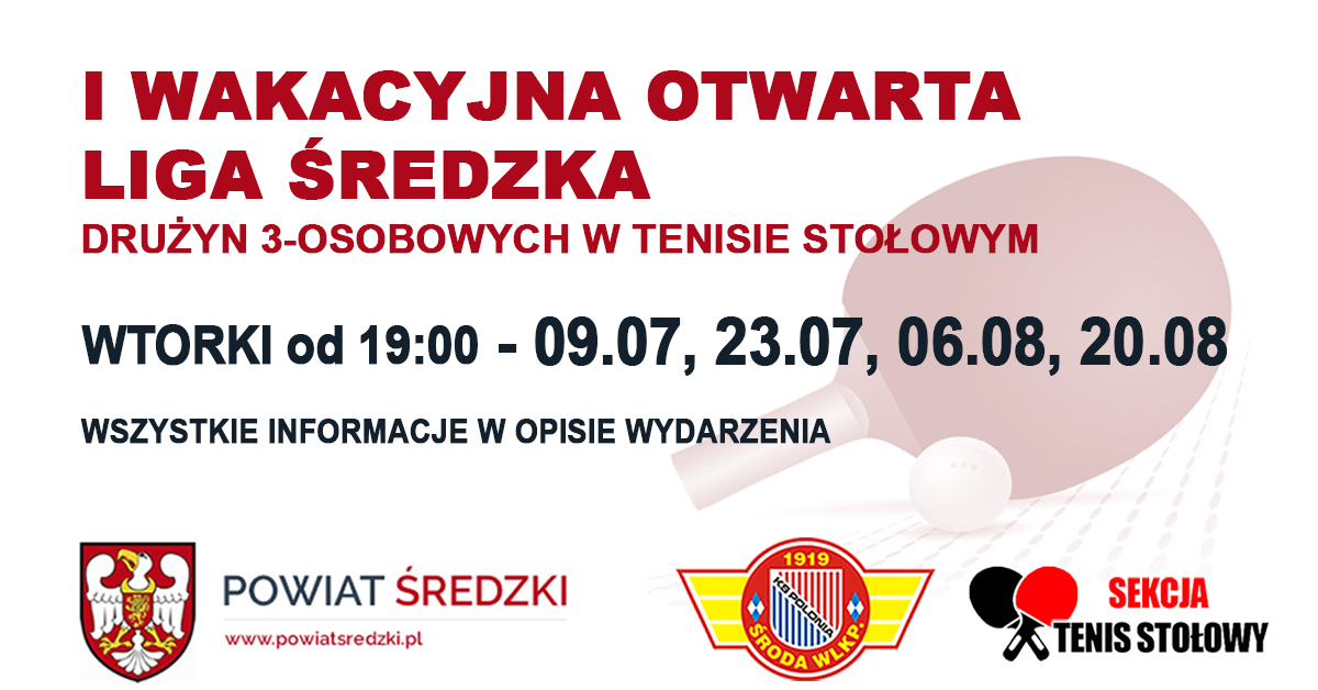 Plakat turnieju I Wakacyjna Otwarta Liga Średzka Drużyn 3-osobowych w Tenisie Stołowym